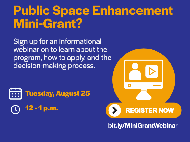 Learn all about the Public Space Enhancement Mini-Grant Program!